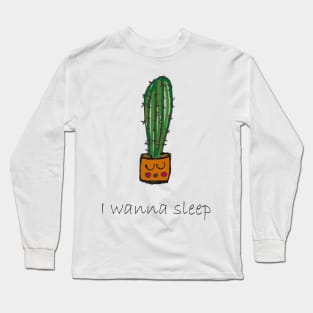 I wanna Sleep Long Sleeve T-Shirt